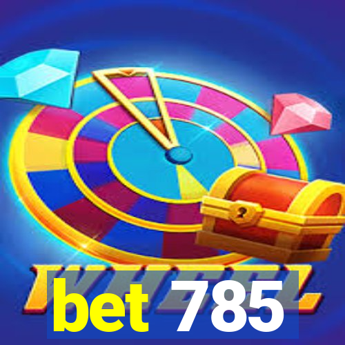 bet 785